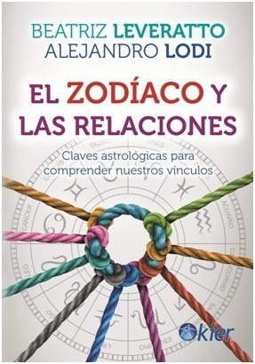 Zodiaco Y Las Relaciones - Beatriz Leveratto / A. Lodi