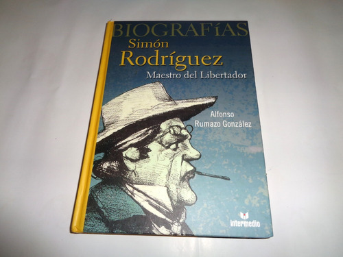 Libro Biografías De Simón Rodríguez / Tapa Dura 