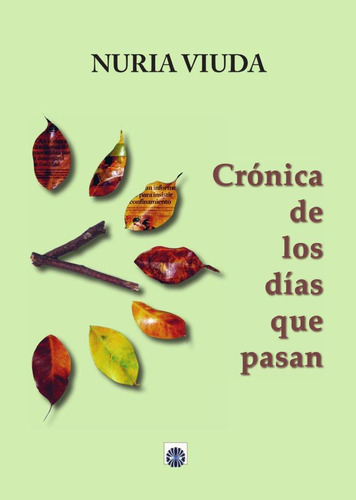 Libro: Cronicas De Los Dias Que Pasan. Viuda, Nuria. Editori