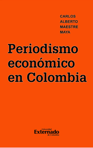 Periodismo Económico En Colombia - Aseuc