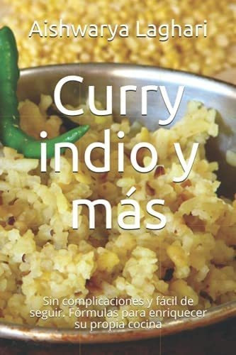 Libro: Curry Indio Y Más: Sin Complicaciones Y Fácil De Segu