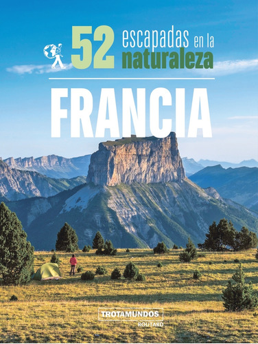 52 Escapadas En La Naturaleza Por Francia - Gloaguen, Phili