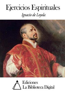 Libro Ejercicios Espirituales - Loyola, Ignacio De