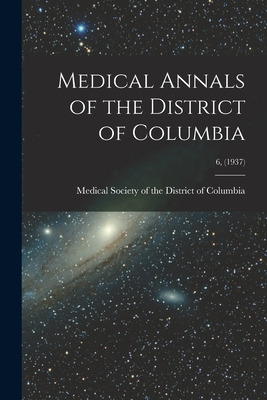 Libro Medical Annals Of The District Of Columbia; 6, (193...