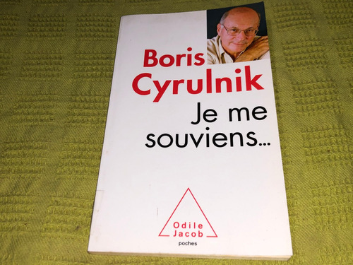 Je Me Souviens... - Boris Cyrulnik - Odile Jacob 