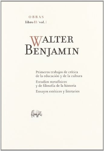 Obras Libro  Ii  Volumen 1  Primeros Trabajos De Cri, De Benjamin, Walter. Editorial Abada Editores En Español