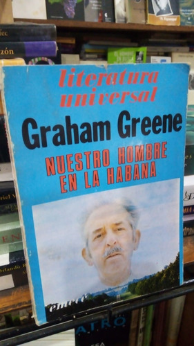 Graham Greene - Nuestro Hombre En La Habana - Emece