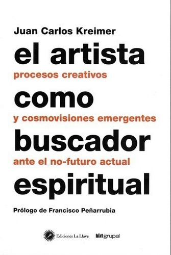 Artista Como Buscador Espiritual - Kreimer - La Llave Libro