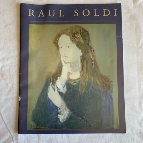 Raul Soldi Catalogo Año 2000 Coleccion Alvear De Zurbaran