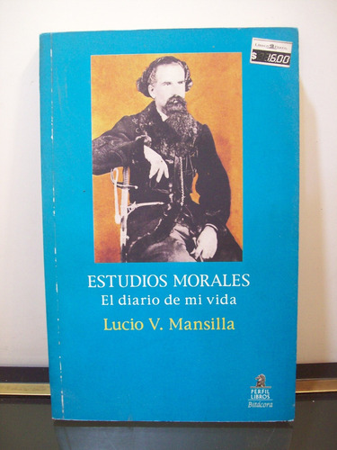 Adp Estudios Morales El Diario De Mi Vida Lucio V. Mansilla