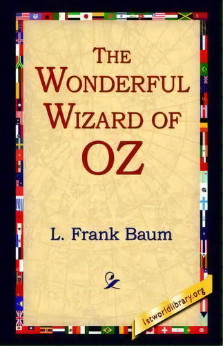 The Wonderful Wizard Of Oz, De L Frank Baum. Editorial 1st World Library Literary Society, Tapa Blanda En Inglés
