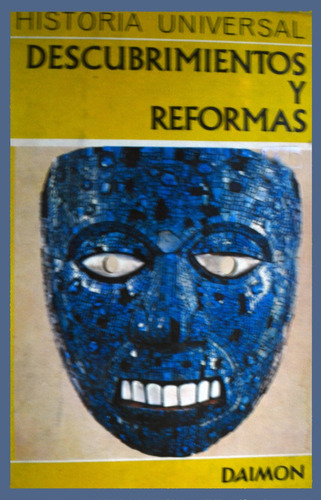 Descubrimientos Y Reformas. Historia Universal (1973)