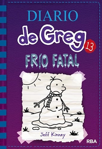 Diario de Greg 13. Frío fatal, de Jeff Kinney. Editorial Molino, tapa blanda en español, 2021