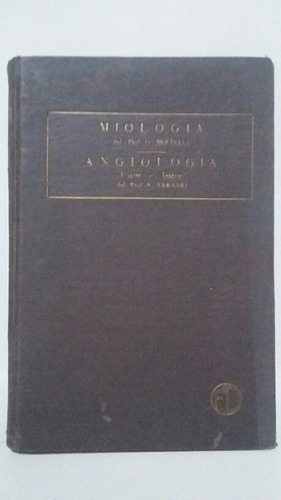 Anatomia Umana. Miologia - Angiologia. Por Bertelli-versari