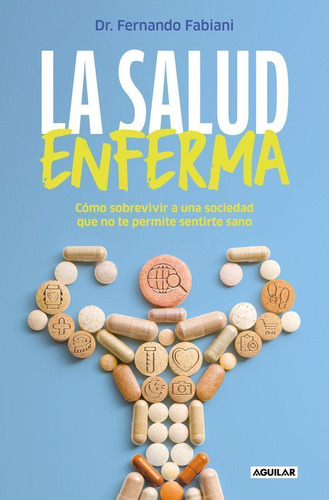 Libro: La Salud Enferma. Fernando Fabiani. Aguilar