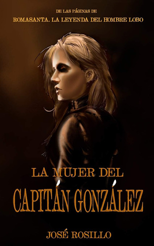 Libro: La Mujer Del Capitán González: De Las Páginas De La