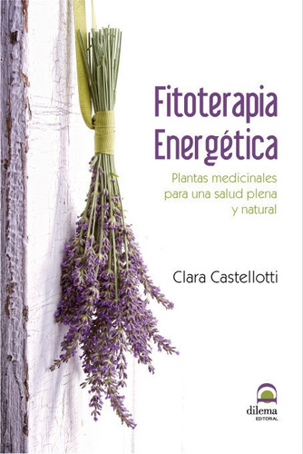 Fitoterapia Energetica - Castellotti, Clara