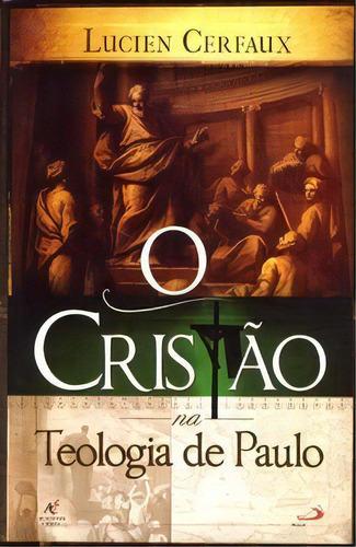 O Cristão Na Teologia De Paulo, De Cerfaux Lucien. Paulus Editora Em Português