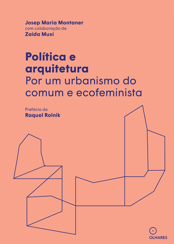 Política e arquitetura: Por um urbanismo do comum e ecofeminista, de Montaner, Josep Maria. EO Editora LTDA, capa mole em português, 2021
