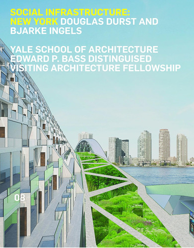 Libro: Social Infrastructure: New York: Douglas Durst And Bj