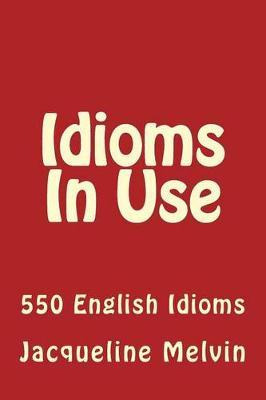 Libro Idioms In Use - Jacqueline Melvin