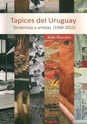 Tapices Del Uruguay - Varios Autores