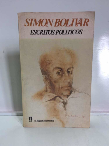 Escritos Políticos - Simón Bolívar - Historia - El Áncora