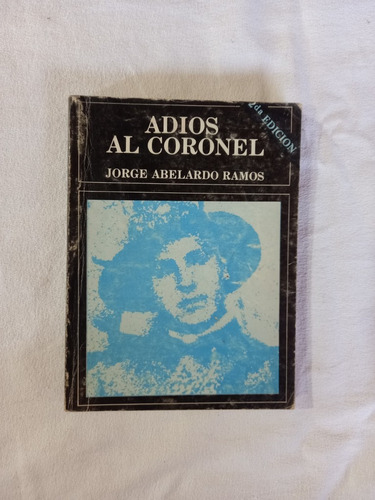 Adios Al Coronel - Jorge Abelardo Ramos