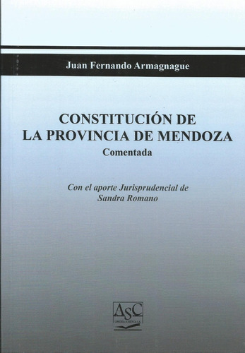 Constitución De Mendoza Comentada Armagnague