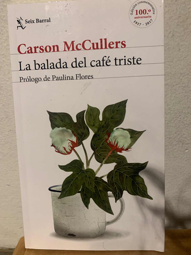 La Balada Del Cafe Triste Carson Mccullers · Seix Barral