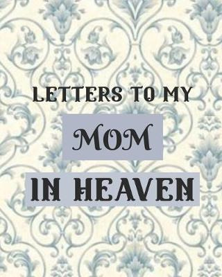 Libro Letters To My Mom In Heaven : Wonderful Mom - Heart...