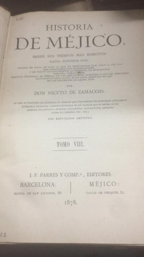 Historia De Mejico. Don Niceto De Zamacois. 20 Tomos. 1878