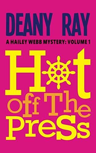 Libro:  Hot Off The Press (a Hailey Mystery, Volume 1)