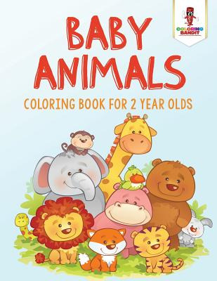 Libro Baby Animals: Coloring Book For 2 Year Olds - Color...