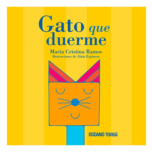 Gato Que Duerme, De Maria Cristina  Ramos. Editorial Travesia, Tapa Dura, Edición 1 En Español, 2008