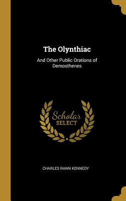 Libro The Olynthiac: And Other Public Orations Of Demosth...