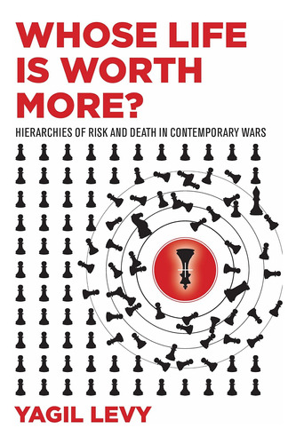 Libro Whose Life Is Worth More?: Hierarchies Of Risk And D