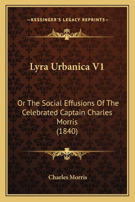 Libro Lyra Urbanica V1: Or The Social Effusions Of The Ce...
