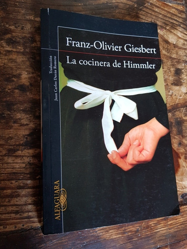 La Cocinera De Himmler. Franz-olivier Giesbert