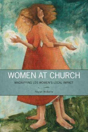 Women At Church - Neylan Mcbaine (paperback)