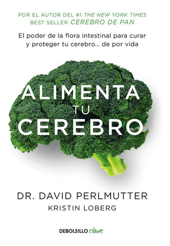 Libro Alimenta Tu Cerebro - Perlmutter, David