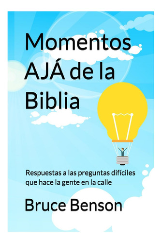 Libro: Momentos Ajá De La Biblia: Respuestas A Las Preguntas