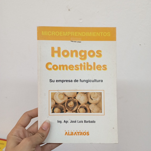 Hongos Comestibles. José Luis Barbado. Albatros (Usado)
