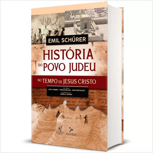 Kit História Do Povo Judeu No Tempo De Jesus Cristo Vols 1 E 2 - Emil Schürer, De Emil Schurer. Editorial Ebenézer, Academia Cristã, Capa Dura, Edição 1 Em Português, 2023