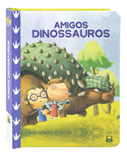 Meu Livro Fofinho: Amigos Dinossauros