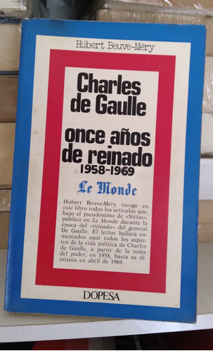 Charles De Gaulle, 11 Años De Reinado, Hubert Beuve-mery