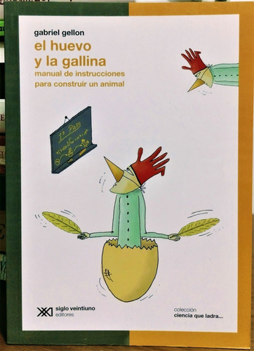 El Huevo Y La Gallina. Gabriel Gellon