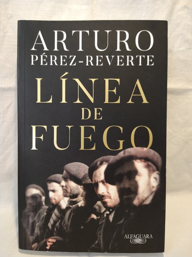 Línea De Fuego A. Perez Reverte Alfaguara