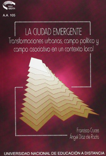 Libro La Ciudad Emergente Transformaciones Urbana De Cruces