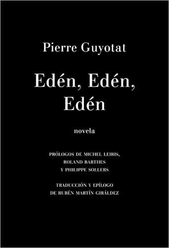 Eden, Eden, Eden - Pierre Guyotat - Malas Tierras